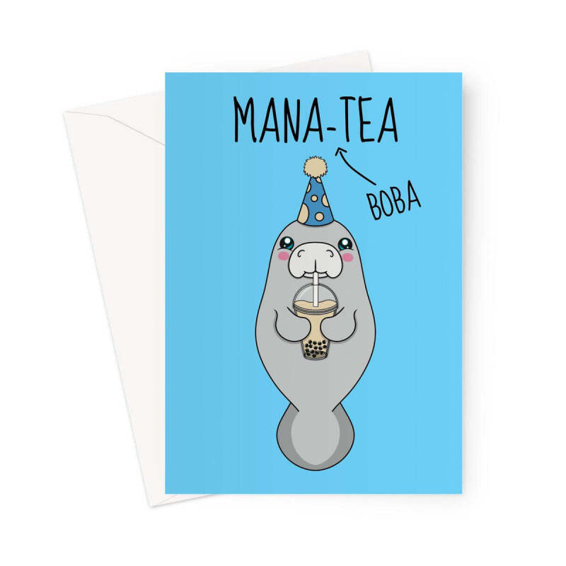 Cute Manatee Birthday Card - Boba Tea Joke - A5 Portrait - 1 Card