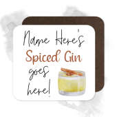 Personalised Drinks Coaster - Name's Spiced Gin Goes Here!