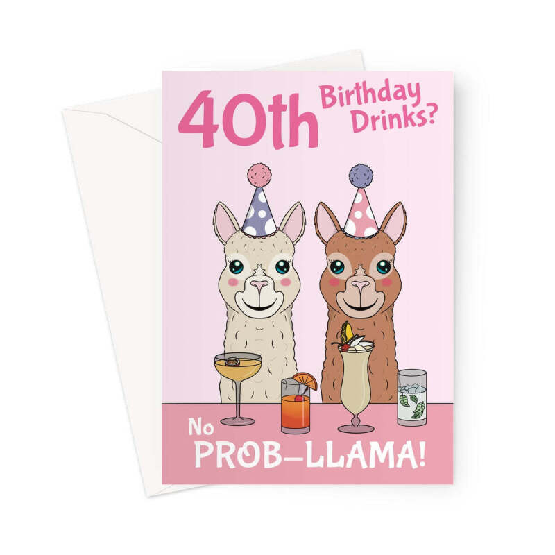 Funny 40th Birthday Card For Woman - Llama Pun - A5 Portrait - 1 Card