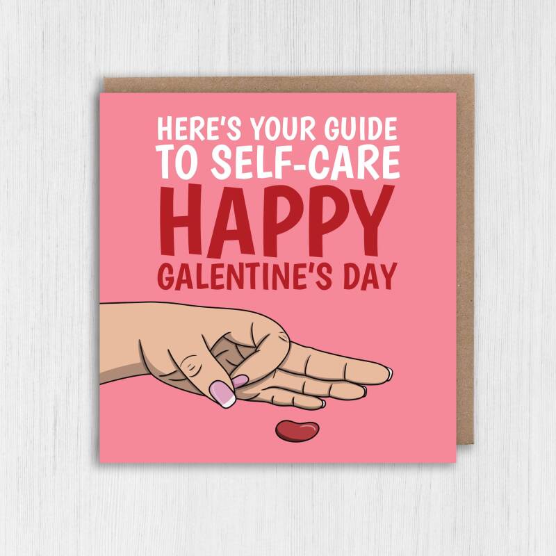 Here's your guide to self-care, Happy Galentine's Day, Valentines rude card for single friend, girl, female (Size A6/A5/A4/Square 6x6") - A6: Single card