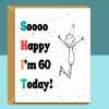 Funny 60th birthday card for him or for her - personalised - custom card for 60 year old - Dad, Mum, Friend, Uncle, Aunt - Blank inside - Small