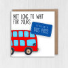 Funny pensioner, old age, old person, old man, old lady birthday card: Pensioner bus pass - not long to wait (Size A6/A5/A4/Square 6x6") - A6: Single card