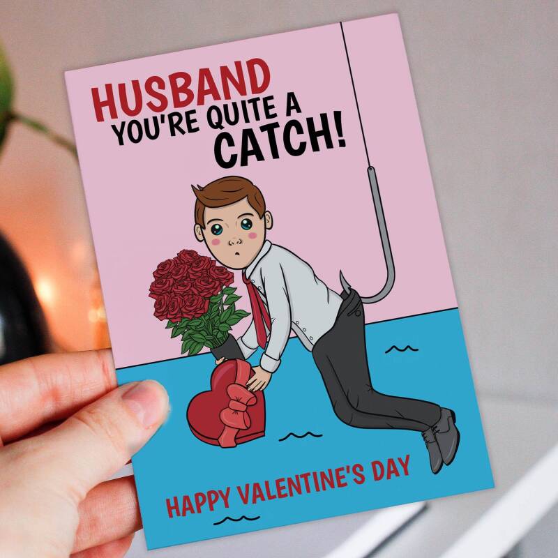 Boyfriend, Husband you're quite a catch funny, cute, romantic, fishing, catching fish Valentine's Day card (Size A6/A5/A4) - A6: Single card - Boyfriend