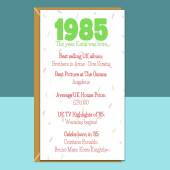 1985 Birthday Card Personalised - For him or For Her - For someone born in 1985 - Things that happened in the year of their birth