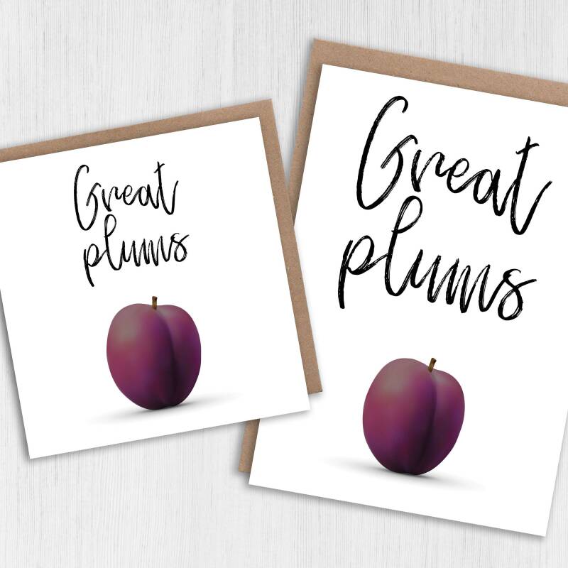 Funny, cheeky, rude fruit anniversary card: Great plums (Size A6/A5/A4/Square 6x6") - A6: Single card