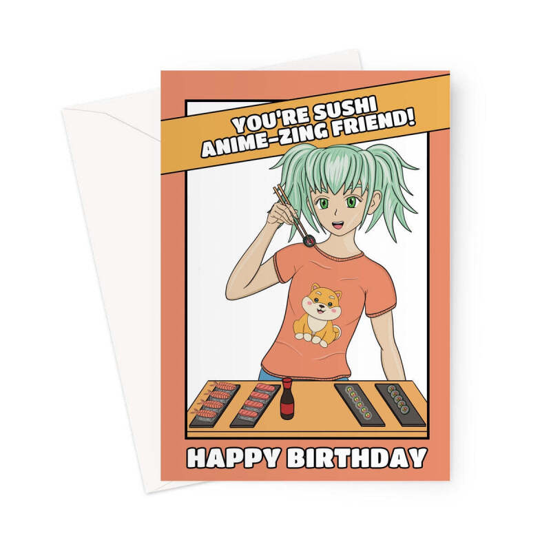 Sushi Lover Birthday Card For A Friend - Cute Anime Girl - A5 Portrait - 1 Card