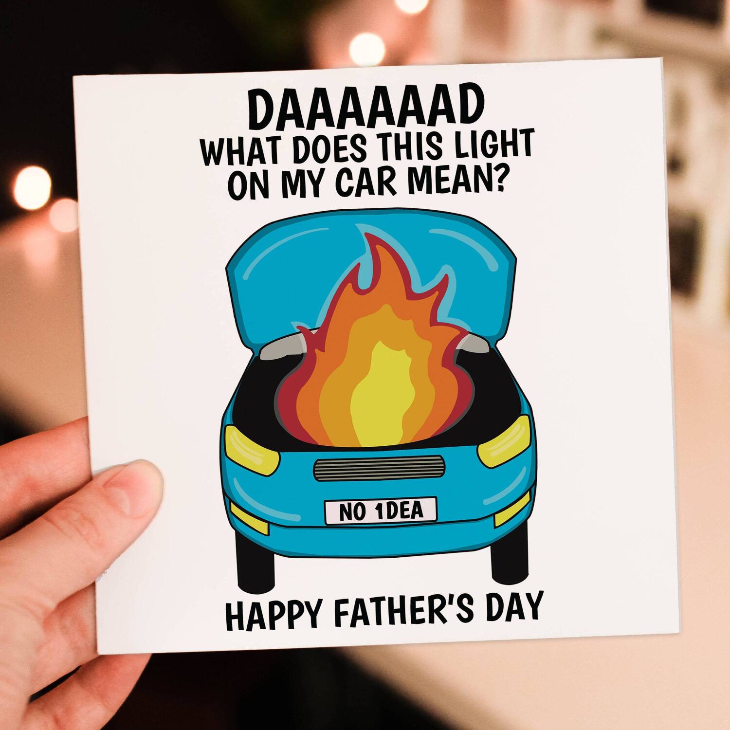 Funny car problems, car on fire, mechanic Father’s Day card from daughter or son: What does this light on my car mean? Size A6/A5/A4/Square - A6: Single card - Yellow