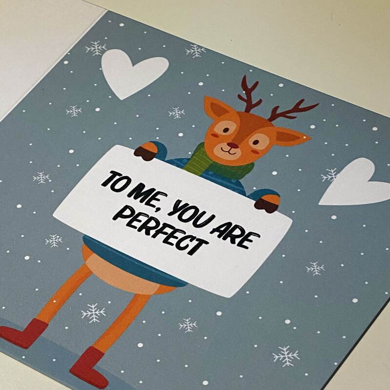 To me you are perfect reindeer Christmas, Holidays card for husband, wife, boyfriend, girlfriend, partner, mate (Size A6/A5/A4/Square 6x6") - A6: Single card