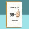 Funny 40th Birthday Card - Personalised inside if required - For Him or For Her - Perfect greetings card for someone turning 40 years old - Blank inside - Small