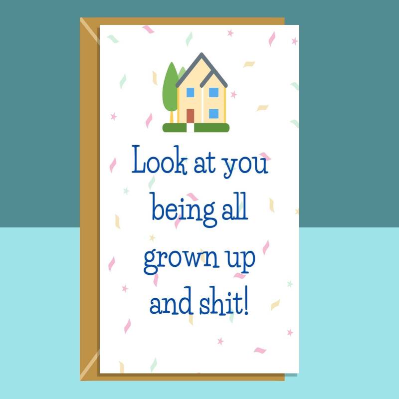 New Home Card - Look at you being all grown up - funny new house card - House Warming card - Can be personalised - Blank inside