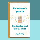 Funny 26th Birthday Card - Cheeky Card for Someone Turning 26 years old - For Him or For Her - Can be personalised inside - Large or Small