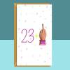 Funny 24th Birthday Card - For Him or For Her - Ideal Cheeky Middle Finger Birthday Card for someone turning 24 years old