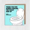 Funny, passive-aggressive, anniversary card for husband, boyfriend: Thanks for always leaving the toilet seat up (Size A6/A5/A4/Square 6x6") - A6: Single card