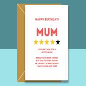 Funny Mum Birthday Card - 4 Stars - Best Mum - Sarcastic - 40th, 50th, 60th and more. For her - Personalised if required.