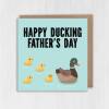 Happy Ducking Father’s Day funny duck autocorrect Father’s Day card for dad, daddy, father from son, daughter (Size A6/A5/A4/Square 6x6") - A6: Single card
