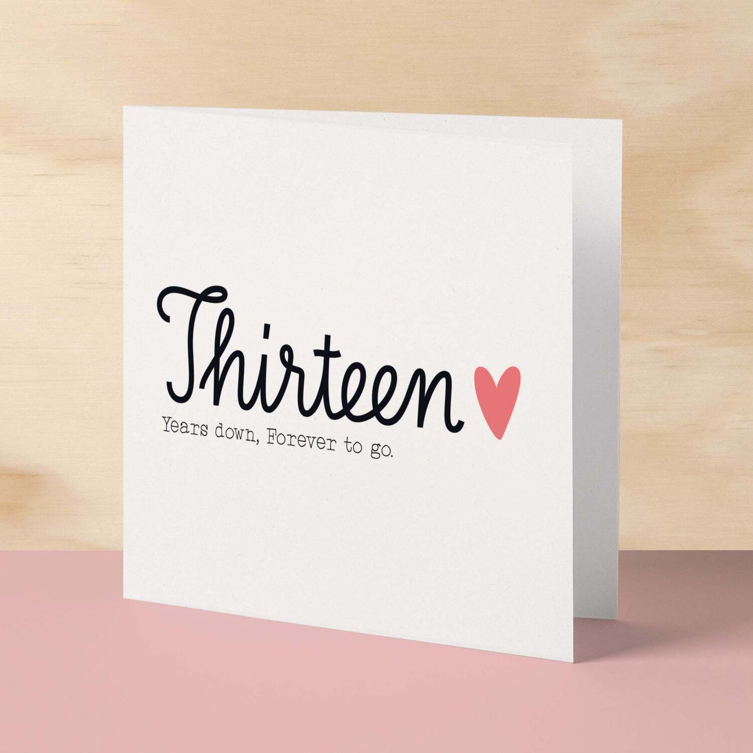 13 Year Anniversary Card For Wife 13th Wedding Anniversary Card For Husband Anniversary Card For Wedding Anniversary Card Thirteen Years - Square (6x6) / Blank Message