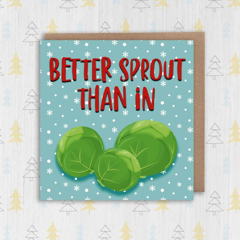 Better sprout than in rude, fart, farting, trump Christmas, Holidays card for dad, father, uncle, brother, male (Size A6/A5/A4/Square 6x6") - A6: Single card