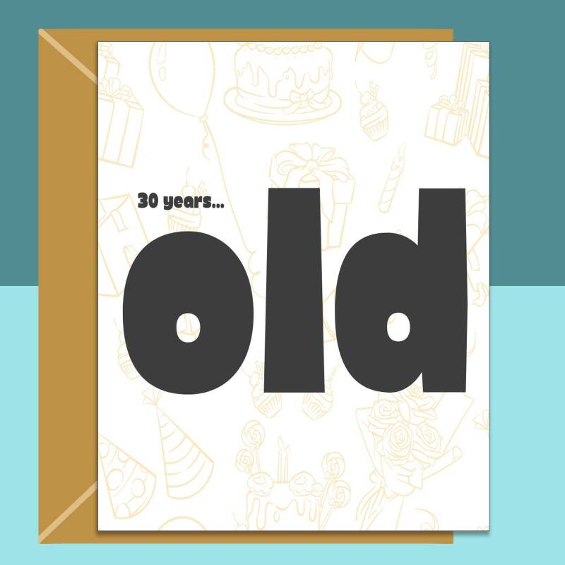 Funny 30th Birthday Card - Personalised inside if required - For Him or For Her - Perfect greetings card for someone turning 30 years old - Blank inside - Small