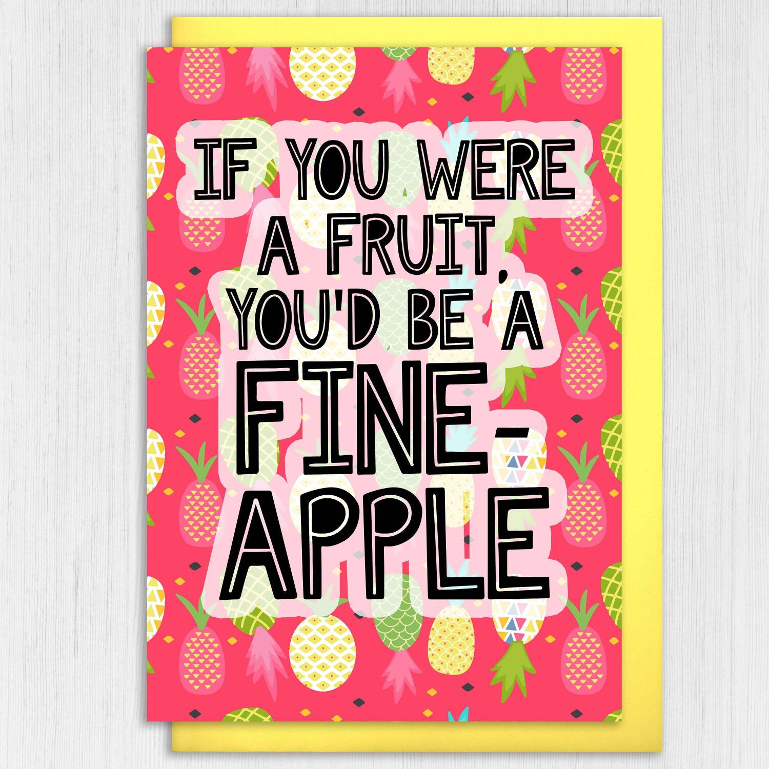 If you were a fruit, you'd be a fine-apple funny, cheesy pineapple Valentine's card for wife, husband, partner (Size A6/A5/A4/Square 6x6") - A6: Single card