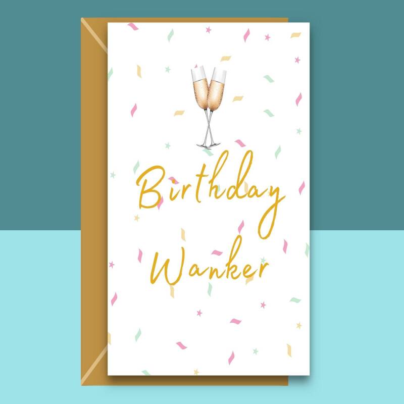 Funny Birthday Wanker Card - Birthday Card for Him or for Her - Sarcastic Card channeling Jay from The Inbetweeners