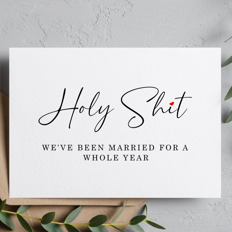 Holy Shit We've Been Married a Year Groom Wedding Anniversary Card, Anniversary Card For Groom, Love Card, To My Husband, To My Wife, Cards - A6 - 4.1″ x 5.8″ - Add a Message