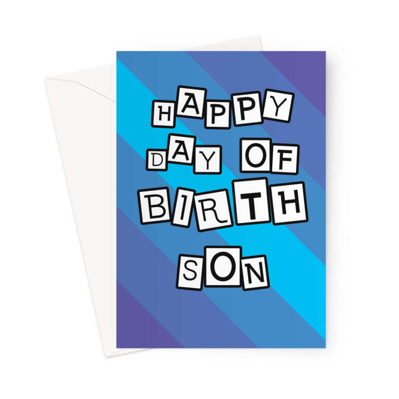 Happy Day Of Birth Son - Birthday Card - A5 Portrait - 1 Card