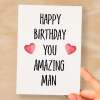 Birthday Card For Husband Card For Friend Card For Him Birthday Card For Boyfriend Birthday Card For Brother or Dad You Amazing Man - Small (4x6) / Blank Message