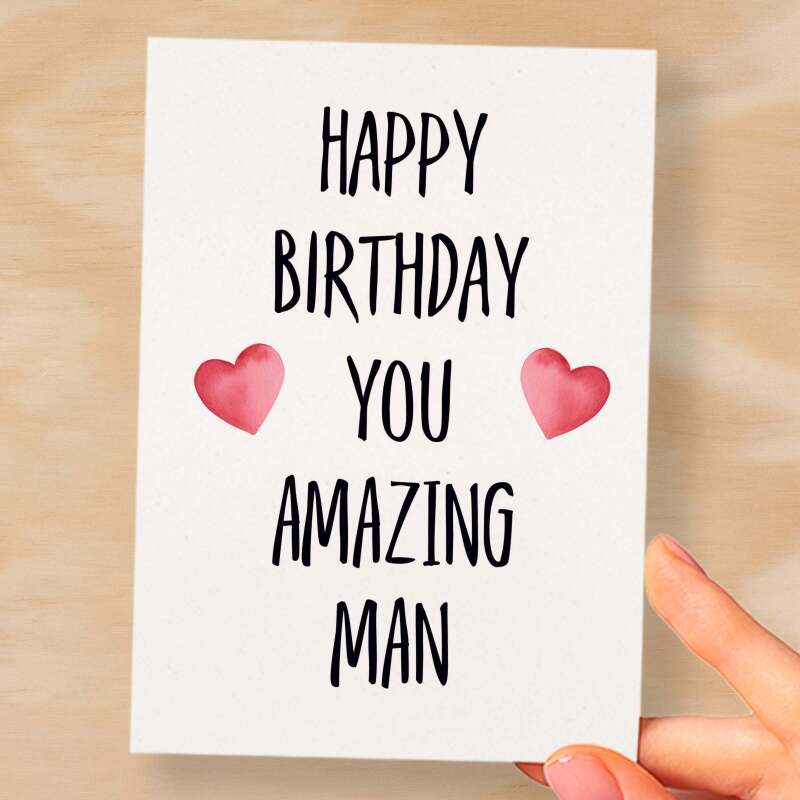 Birthday Card For Husband Card For Friend Card For Him Birthday Card For Boyfriend Birthday Card For Brother or Dad You Amazing Man - Small (4x6) / Blank Message