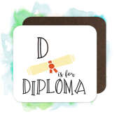 Graduation Coaster - D Is For Diploma