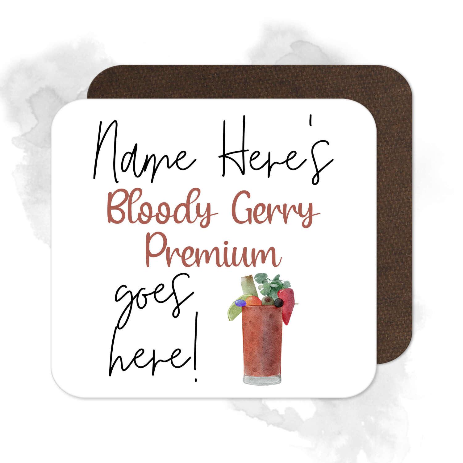 Personalised Drinks Coaster - Name's Bloody Gerry Premium Goes Here!