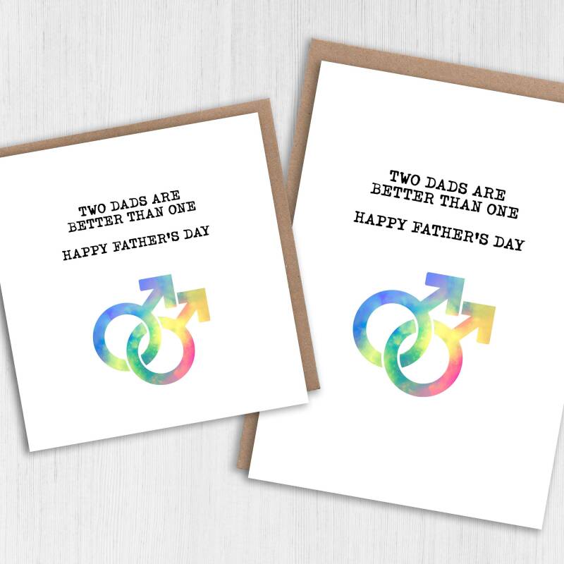 Two dads are better than one LGBTQ+ Father's Day card for dad, daddy, father, gay parents, dads from children (Size A6/A5/A4/Square 6x6") - A6: Single card