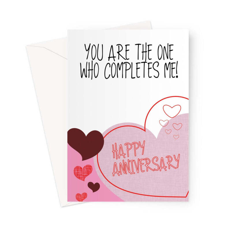 You Are The One WHo Completes Me Anniversary Card - A5 Portrait - 1 Card