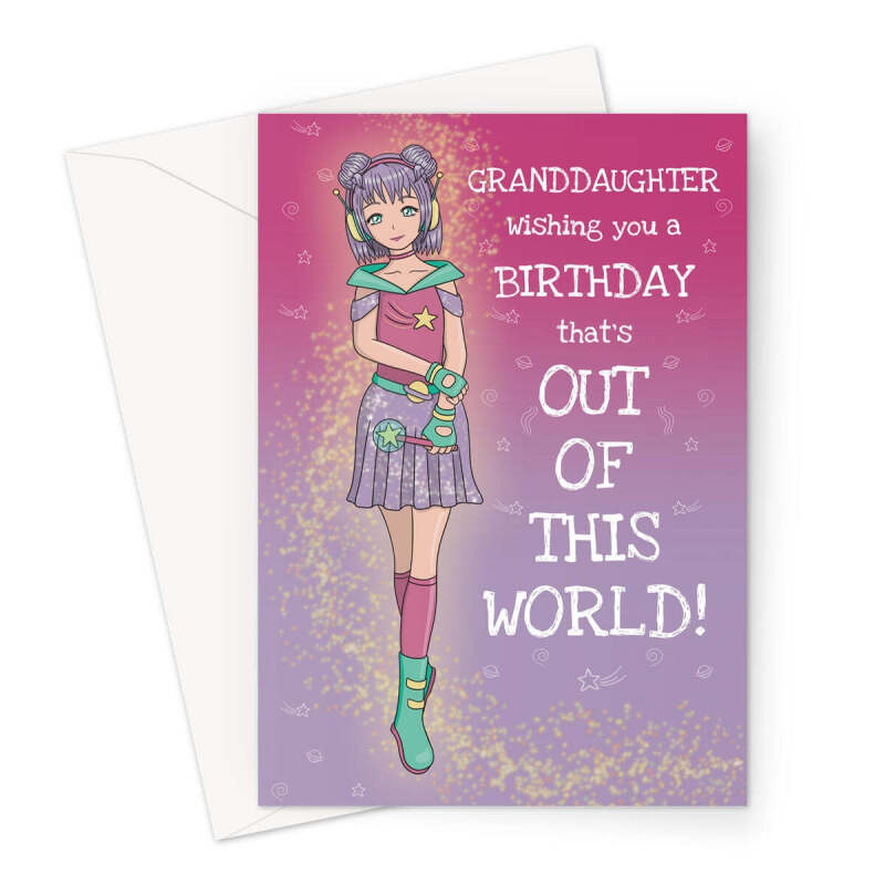 Granddaughter Birthday Card - Out Of This World Anime Girl - A5 Portrait - 1 Card