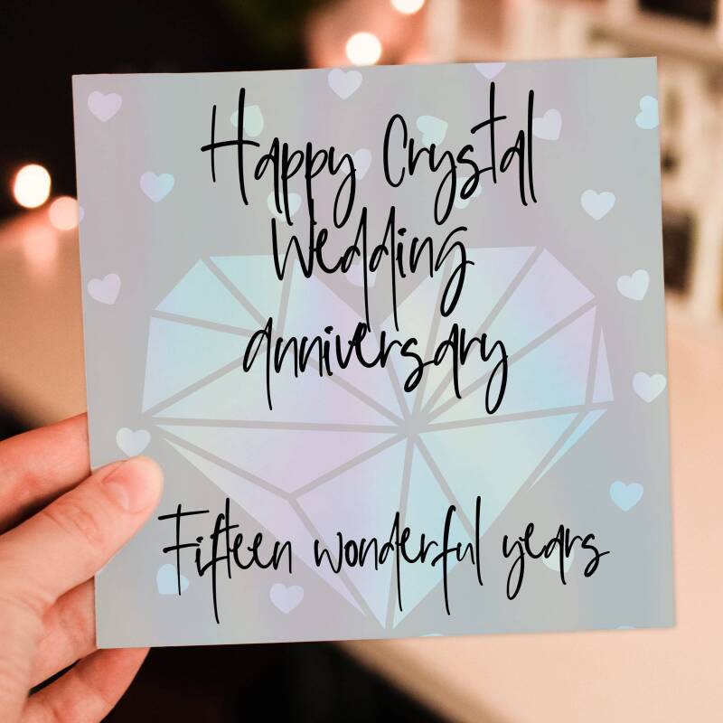 Crystal 15th/15 years anniversary card: Fifteen wonderful years (Size A6/A5/A4/Square 6x6") - A6: Single card
