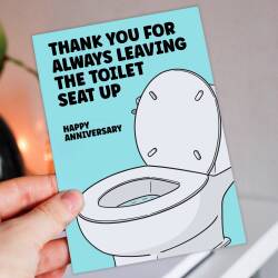 Funny, passive-aggressive, anniversary card for husband, boyfriend: Thanks for always leaving the toilet seat up (Size A6/A5/A4/Square 6x6") - A6: Single card