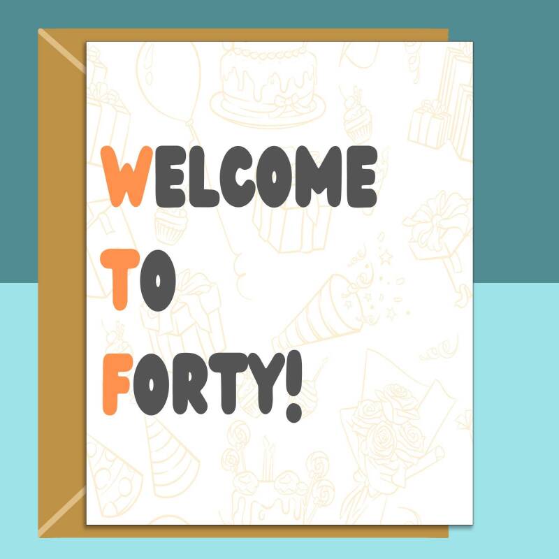 Funny 40th Birthday Card - Personalised inside if required - For Him or For Her - Perfect greetings card for someone turning 40 years old - Blank inside - Small