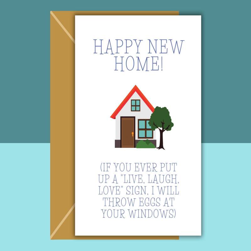 Funny New Home Card - Never put up a live laugh love sign! - Homemade new house card for friends and family