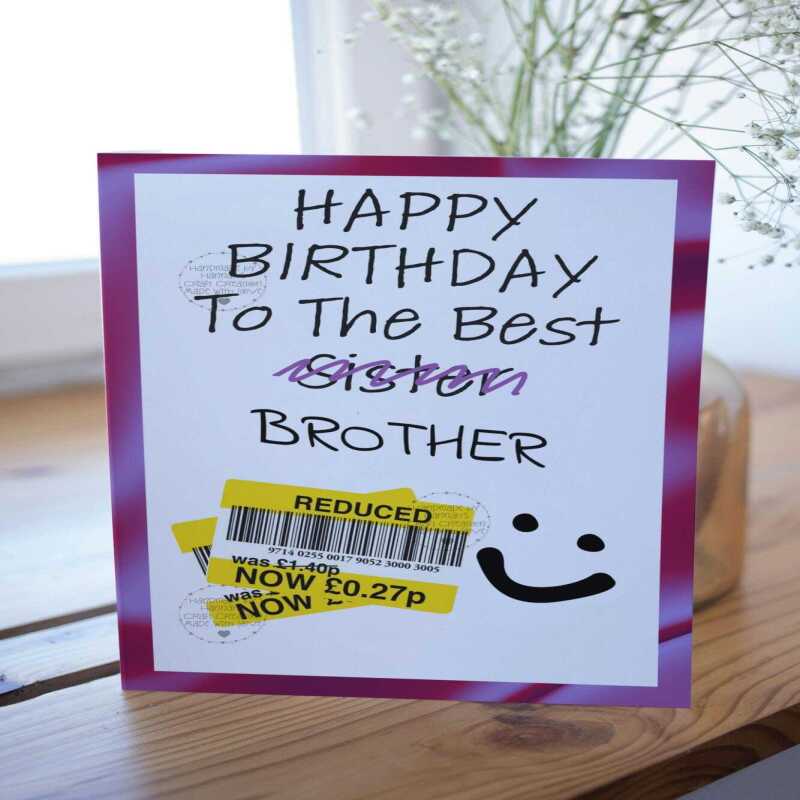 Hilariously Funny Reduction Brother/Sister Birthday Card - Brother crossed out