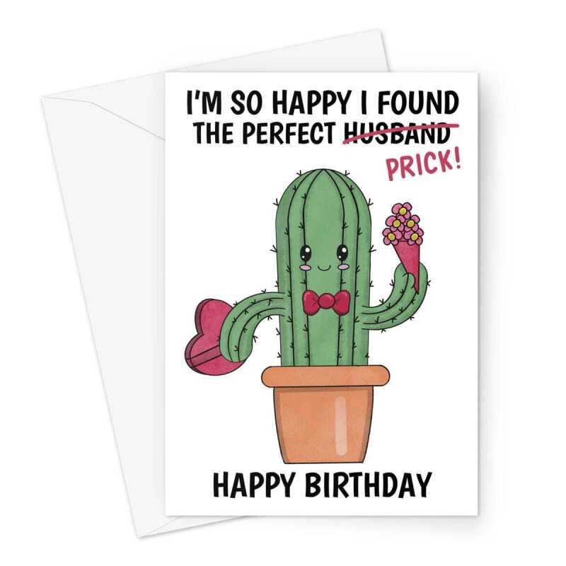 Happy Birthday Card For Husband - Cactus Perfect Prick -  A5 Greeting Card - A5 Portrait - 1 Card