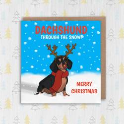 Dachshund through the snow funny dashing song, from the dog, pet, Christmas, Holidays, Xmas, festive card (Size A6/A5/A4/Square 6x6") - A6: Single card