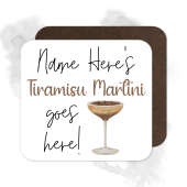 Personalised Drinks Coaster - Name's Tiramisu Martini Goes Here!