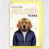 Here's to the golden years Retriever dog animal in clothes birthday card for old man, lady, friend, mate (Animalyser) Size A6/A5/A4/Square - A6: Single card