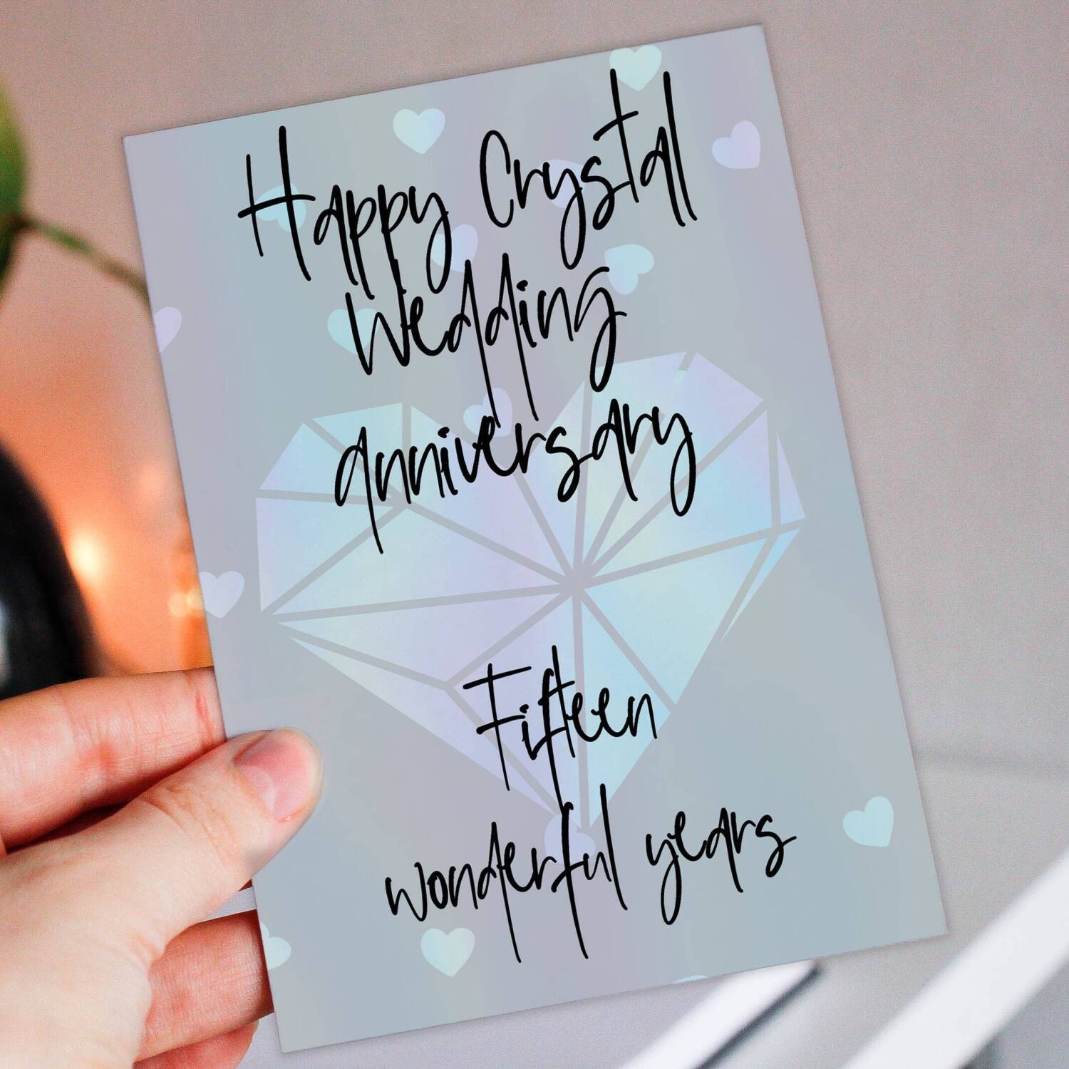 Crystal 15th/15 years anniversary card: Fifteen wonderful years (Size A6/A5/A4/Square 6x6") - A6: Single card