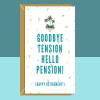 Funny Retirement Card - Hello Pension - Ideal for your friend and colleague retiring soon - For him or for her