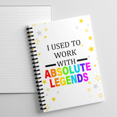 I used to work with absolute legends A5 notebook | leaving work gift