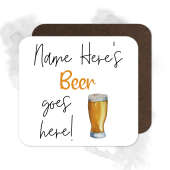 Personalised Drinks Coaster - Name's Beer Goes Here!