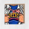 Super Dad superhero comic book style Father's Day card for dad, daddy, father from son, daughter, children (Size A6/A5/A4/Square 6x6") - A6: Single card