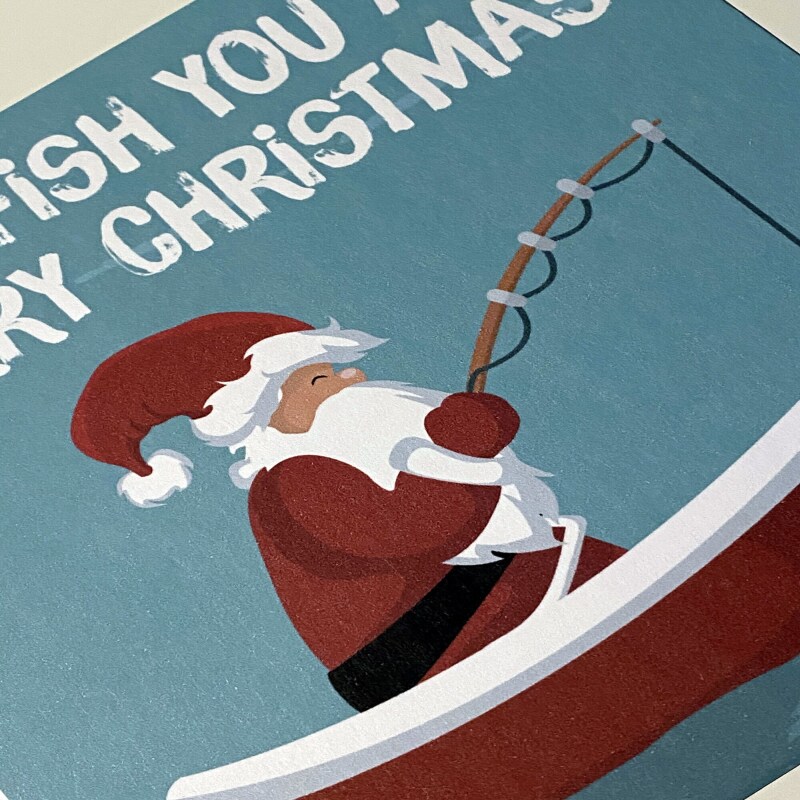 We fish you a Merry Christmas fishing, fisherman Santa Christmas, Holidays card (Size A6/A5/A4/Square 6x6") - A6: Single card