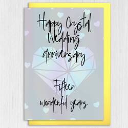 Crystal 15th/15 years anniversary card: Fifteen wonderful years (Size A6/A5/A4/Square 6x6") - A6: Single card