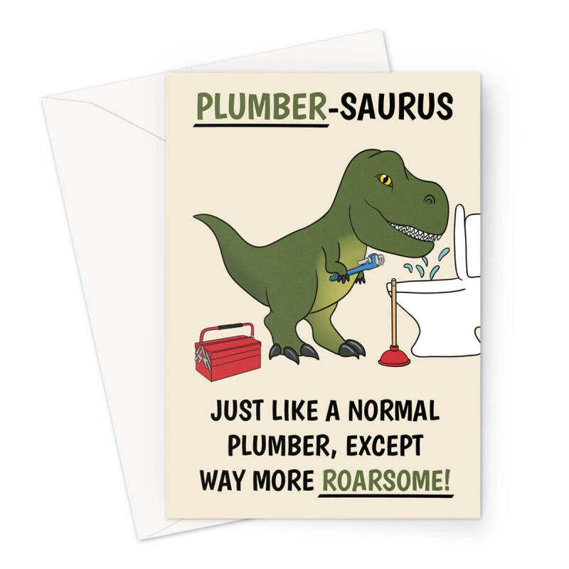 Plumber Dinosaur Funny Birthday Card - A5 Portrait - 1 Card